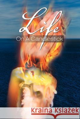 Life on a Candlestick Claudia Andrus 9781477143612