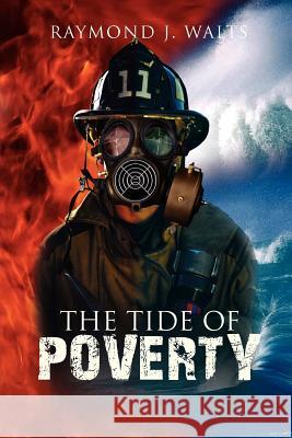 The Tide of Poverty Jack Walts 9781477145883 Xlibris Corporation