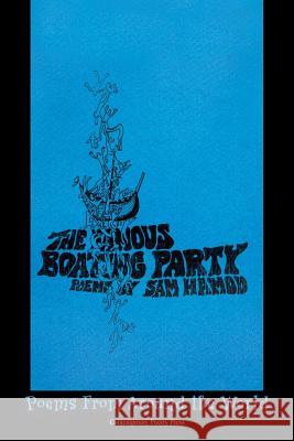 The Famous Boating Party: Poems from Around the World Hamod, Sam 9781477146040 Xlibris Corporation