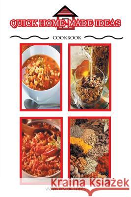 Quick Homemade Ideas Cookbook Valerie Devone-Grimes 9781477149393 Xlibris Corporation