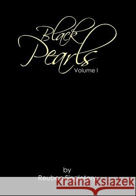 Black Pearls: Volume I Singletary, Reuben 9781477150108