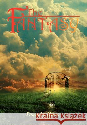 The Fantasy Dorothy Kuno 9781477153949 Xlibris Corporation