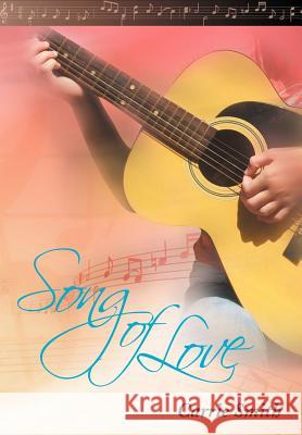 Song of Love Carrie Smith 9781477154151
