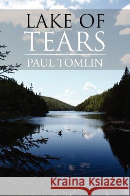 Lake of Tears Paul Tomlin 9781477155059