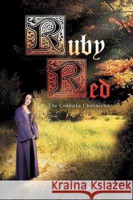 Ruby Red: The Contista Chronicles Cumpsty-Fowler, Kaitlyn 9781477156797