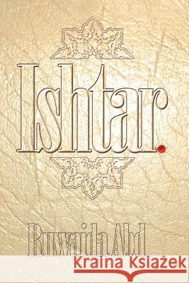 Ishtar Ruwaida Abd 9781477157077 Xlibris Corporation