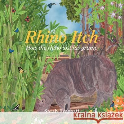 Rhino Itch Sarah Froggatt 9781477158128