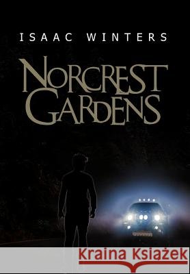 Norcrest Gardens Isaac Winters 9781477158548