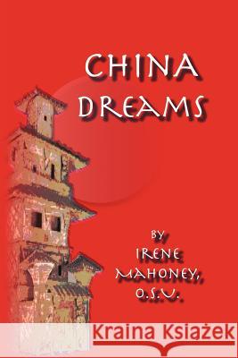 China Dreams Irene Mahone 9781477202579