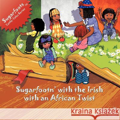 Sugarfoots Tattle-Tale Series: Sugarfootn' with the Irish with an African Twist Mosima, Barbara Nyaliemaa 9781477211090 Authorhouse