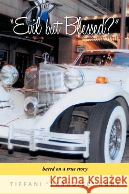 Evil But Blessed? Tiffani 