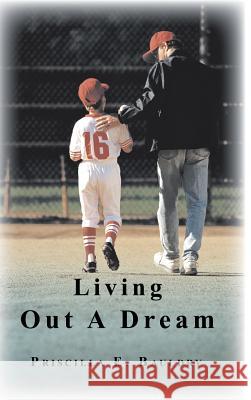 Living Out A Dream Bauldry, Priscilla E. 9781477219751