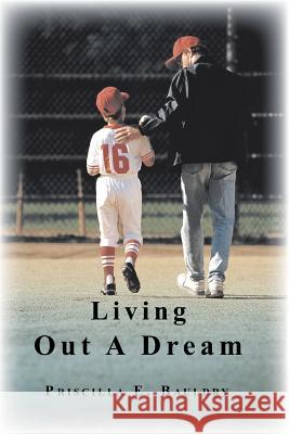 Living Out A Dream Bauldry, Priscilla E. 9781477219768