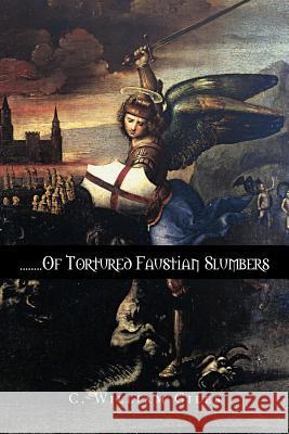 ........of Tortured Faustian Slumbers C. William Giles 9781477222041 Authorhouse