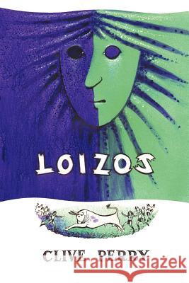 Loizos Clive Perry 9781477222751 Authorhouse