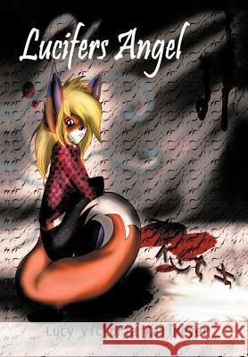 Lucifer's Angel Lucy Victoria Kallmeyer 9781477223420 Authorhouse
