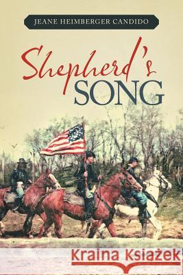 Shepherd's Song Jeane Heimberger Candido 9781477225011