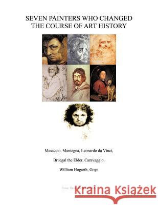 Seven Painters Who Changed the Course of Art History Brian Thom McQuad 9781477227411 Authorhouse