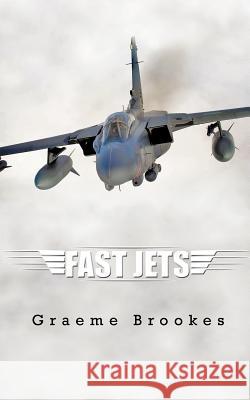 Fast Jets Graeme Brookes 9781477227565