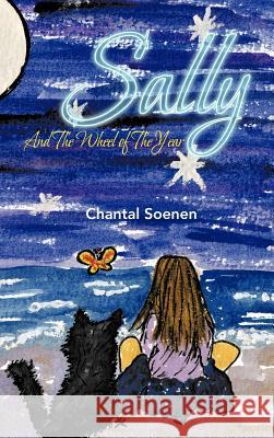 Sally: And the Wheel of the Year Soenen, Chantal 9781477230381 Authorhouse