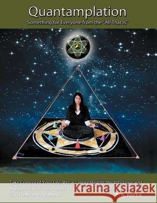 Quantamplation: Something for Everyone from the All That Is Raffa, F. a. 9781477234440 Authorhouse