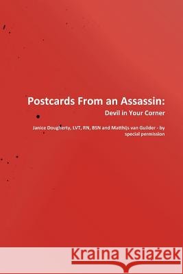 Postcards from an Assassin: Devil in Your Corner Dougherty, Janice 9781477236963