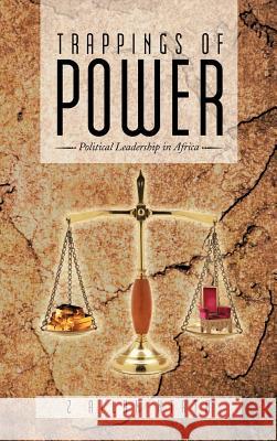 Trappings of Power: Political Leadership in Africa Ntata, Z. Allan 9781477238400 Authorhouse