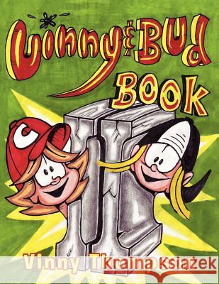 Vinny and Bud Comix Book II Vinny Thompson 9781477240717 Authorhouse