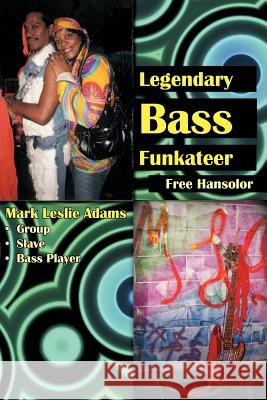 Legendary Bass Funkateer Free Hansolor 9781477241509