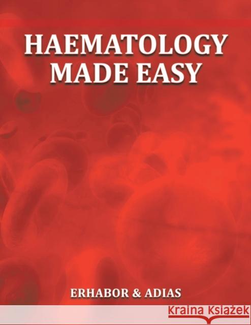 Haematology Made Easy  9781477246528 Authorhouse