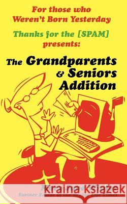 Thanks for the [Spam]: The Grandparent & Senior Addition Winter, Mary Jane 9781477248836