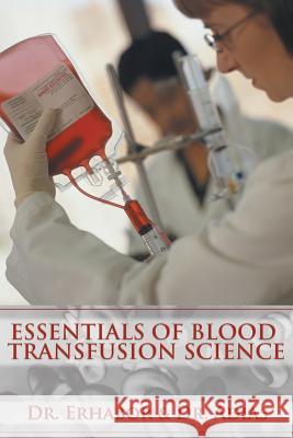 Essentials of Blood Transfusion Science  9781477250952 Authorhouse