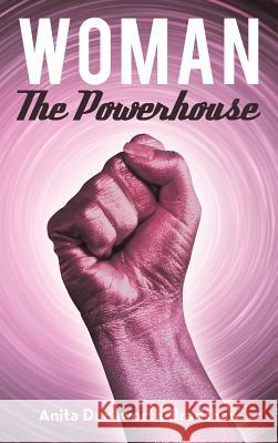 Woman the Powerhouse Duckworth-Bradshaw, Anita 9781477251003