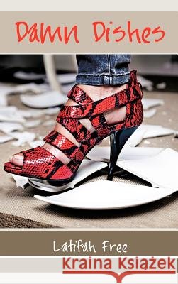 Damn Dishes Latifah Free 9781477255025
