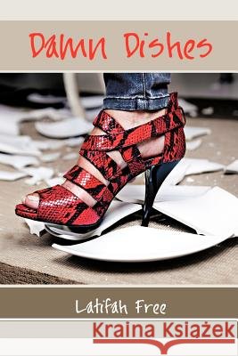 Damn Dishes Latifah Free 9781477255032