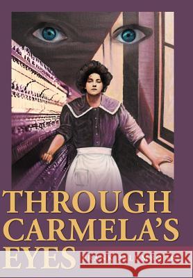 Through Carmela's Eyes Frank Palumb 9781477255100 Authorhouse
