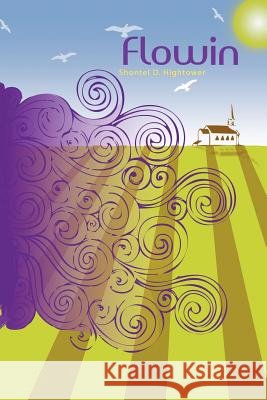 Flowin Shontel D. Hightower 9781477255711