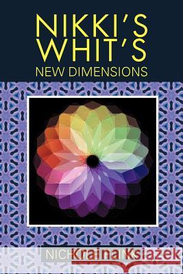 Nikki's Whit's: New Dimentions Flink, Nichole 9781477256619