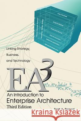 An Introduction to Enterprise Architecture: Third Edition Bernard, Scott A. 9781477258002 Authorhouse