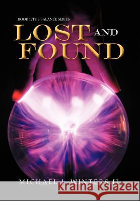 Lost and Found Michael J Winters, II 9781477262009