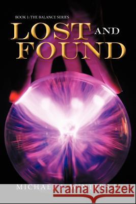 Lost and Found Michael J Winters, II 9781477262023