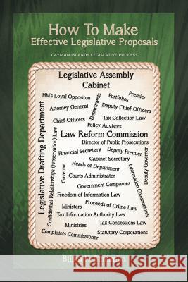 How to Make Effective Legislative Proposals: Cayman Islands Legislative Process Simamba, Bilika H. 9781477263754 Authorhouse