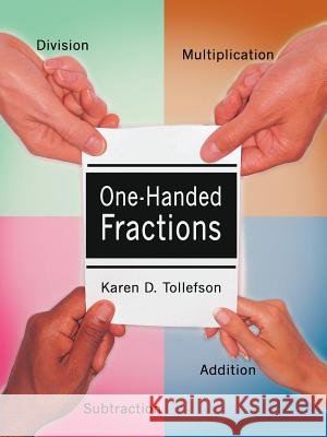 One-Handed Fractions Karen D Tollefson 9781477264331