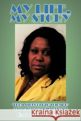 My Life, My Story Gaileene Bogany 9781477266250 Authorhouse