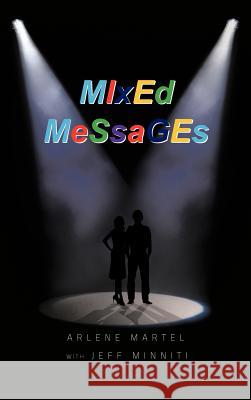 Mixed Messages Arlene Martel Jeff Minniti 9781477266717