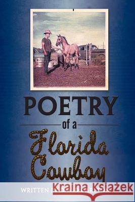 Poetry of a Florida Cowboy David Carlton 9781477268575