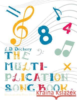 The Multiplication Song Book Dockery, L. D. 9781477269008 Authorhouse