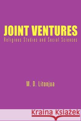 Joint Ventures: Religious Studies and Social Sciences Litonjua, M. D. 9781477271155 Authorhouse