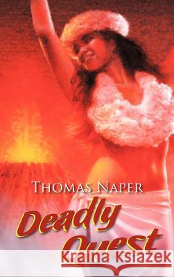 Deadly Quest Thomas Naper 9781477274125 Authorhouse