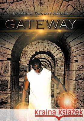 Gateway Lawrence Dewyatt Abrams 9781477274811